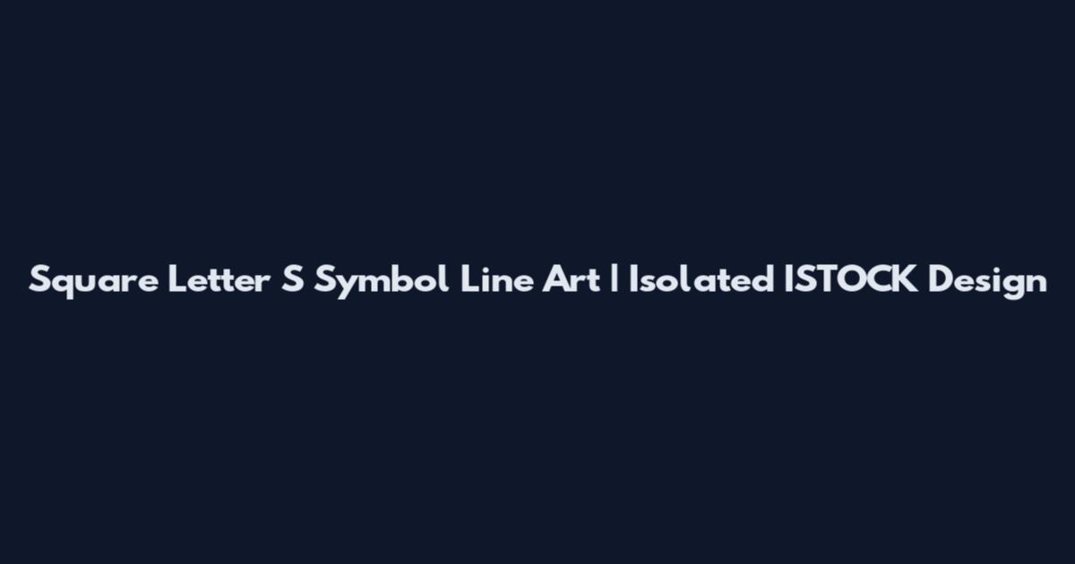 Square Letter S Symbol Line Art | Isolated ISTOCK Design