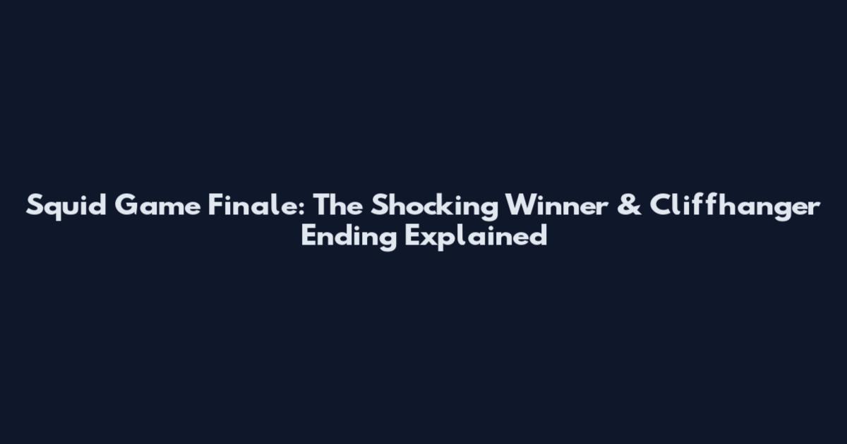 Squid Game Finale: The Shocking Winner & Cliffhanger Ending Explained