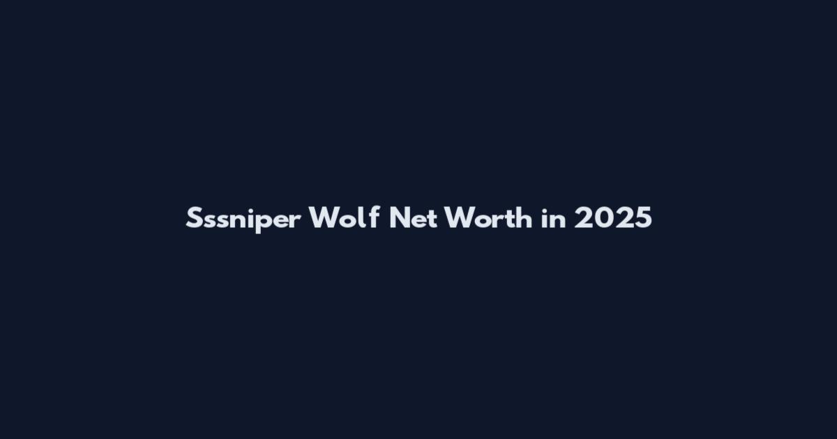Sssniper Wolf Net Worth in 2025