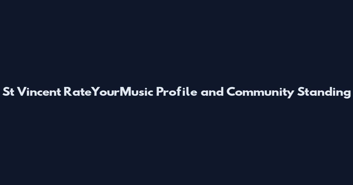 St Vincent RateYourMusic Profile and Community Standing