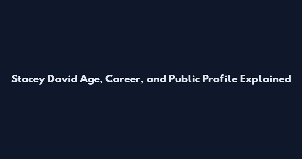 Stacey David Age, Career, and Public Profile Explained