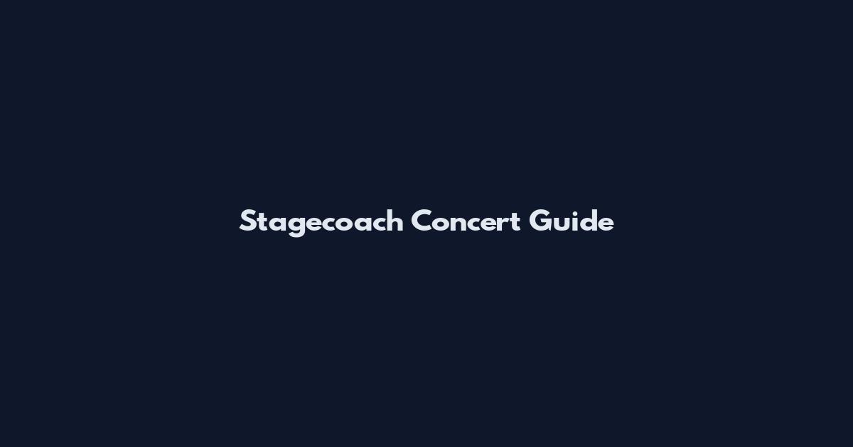 Stagecoach Concert Guide