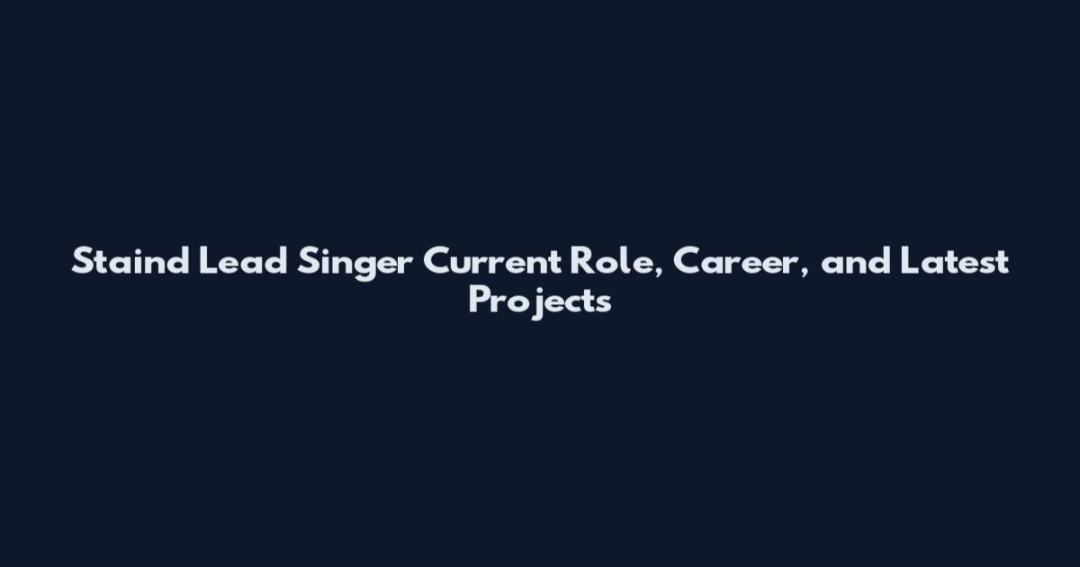 Staind Lead Singer Current Role, Career, and Latest Projects