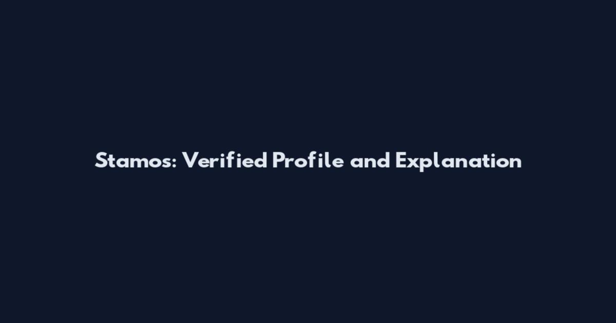 Stamos: Verified Profile and Explanation