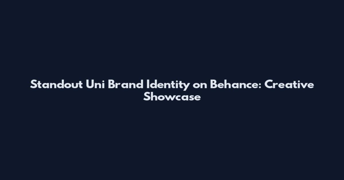 Standout Uni Brand Identity on Behance: Creative Showcase
