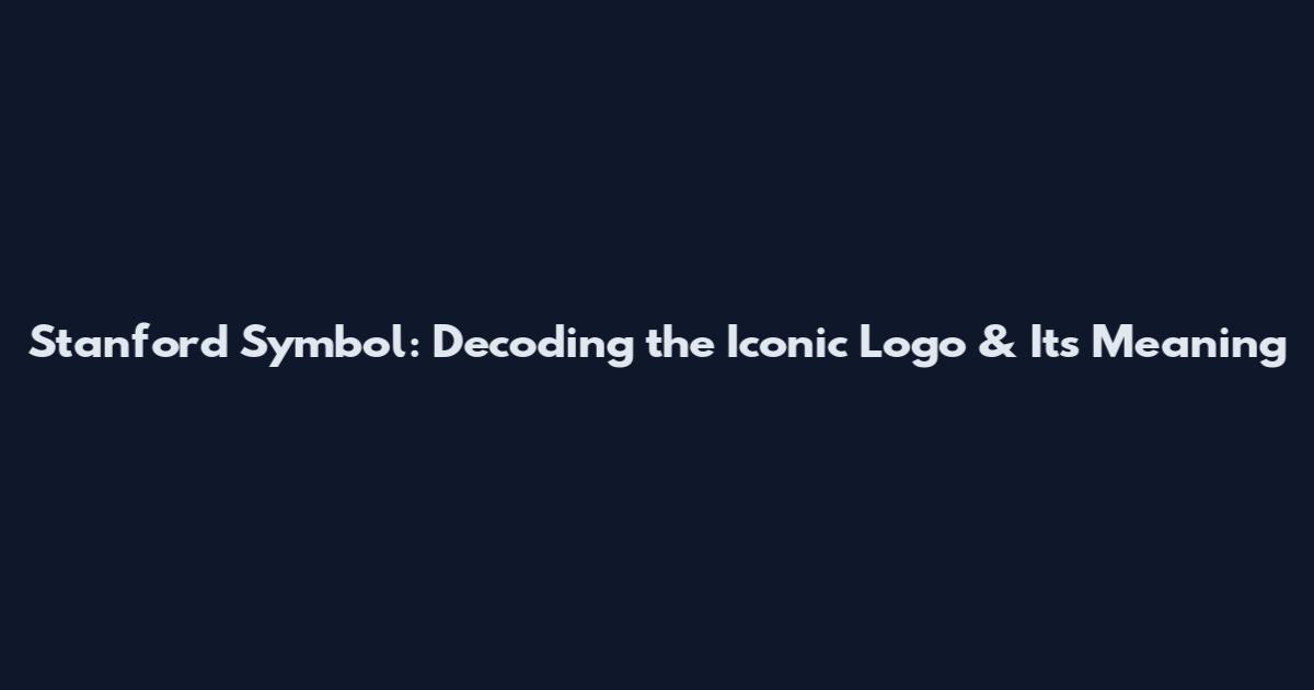 Stanford Symbol: Decoding the Iconic Logo & Its Meaning