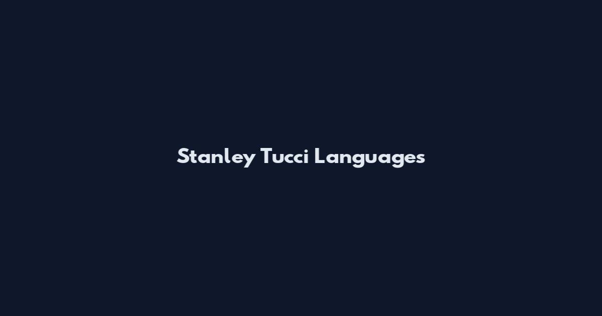 Stanley Tucci Languages