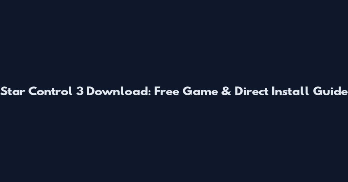 Star Control 3 Download: Free Game & Direct Install Guide