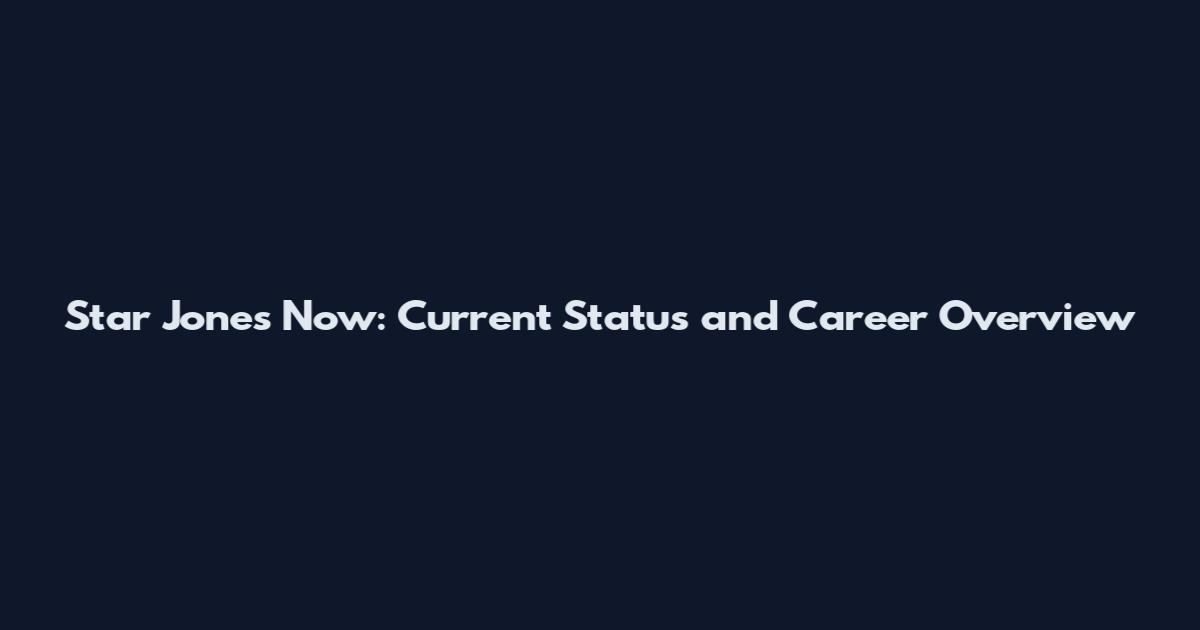 Star Jones Now: Current Status and Career Overview