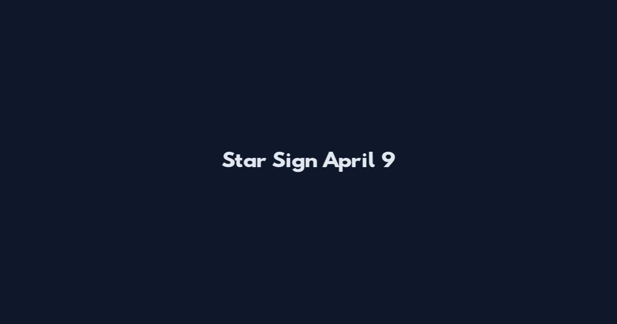 Star Sign April 9