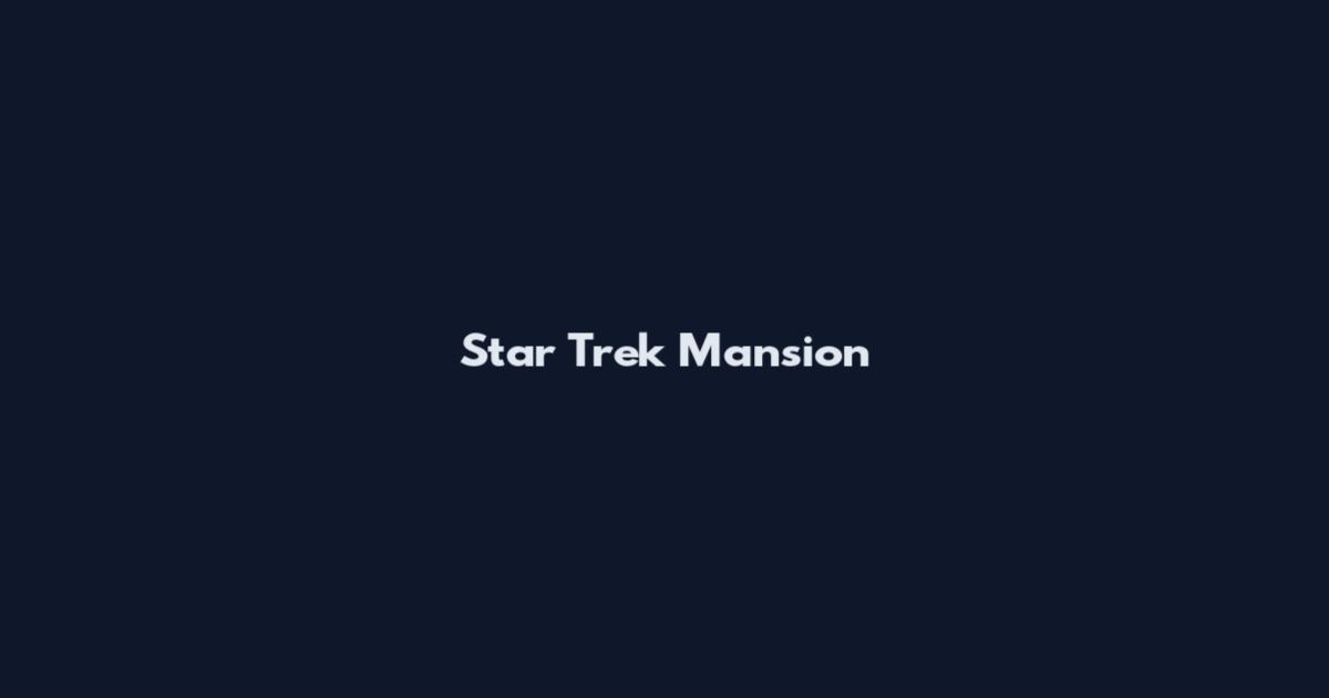 Star Trek Mansion