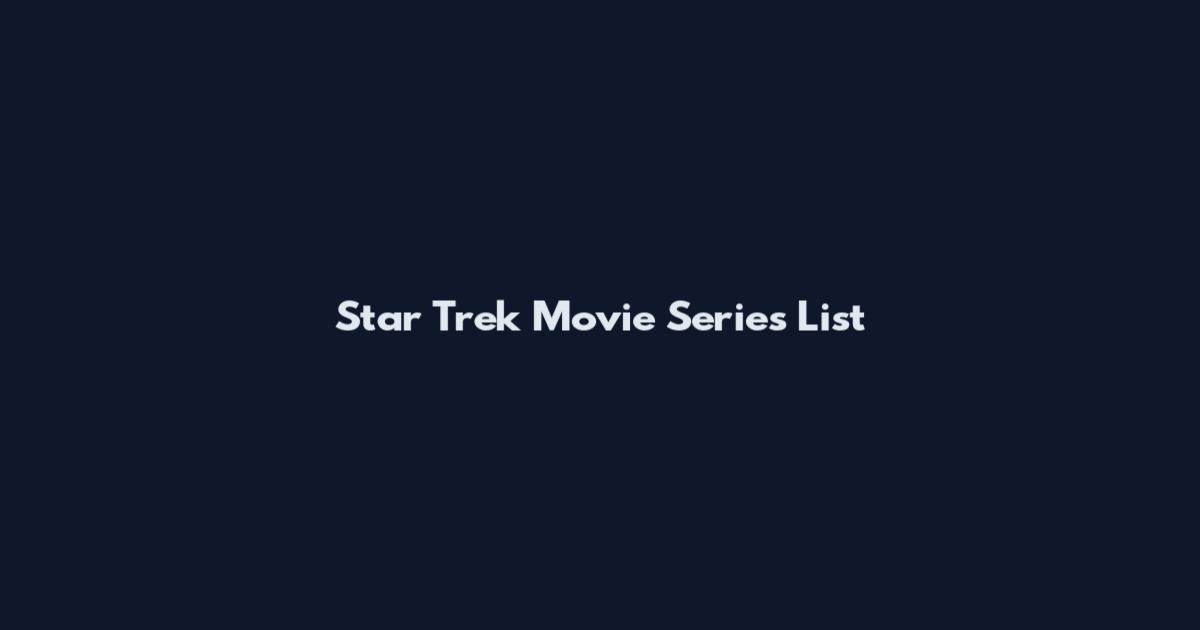Star Trek Movie Series List