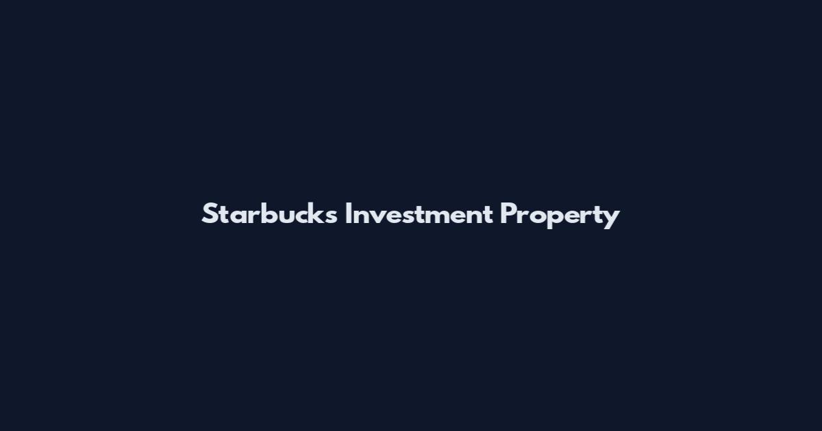 Starbucks Investment Property