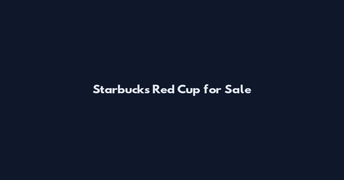 Starbucks Red Cup for Sale