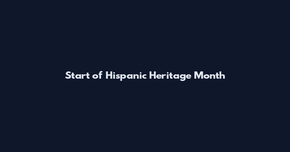 Start of Hispanic Heritage Month