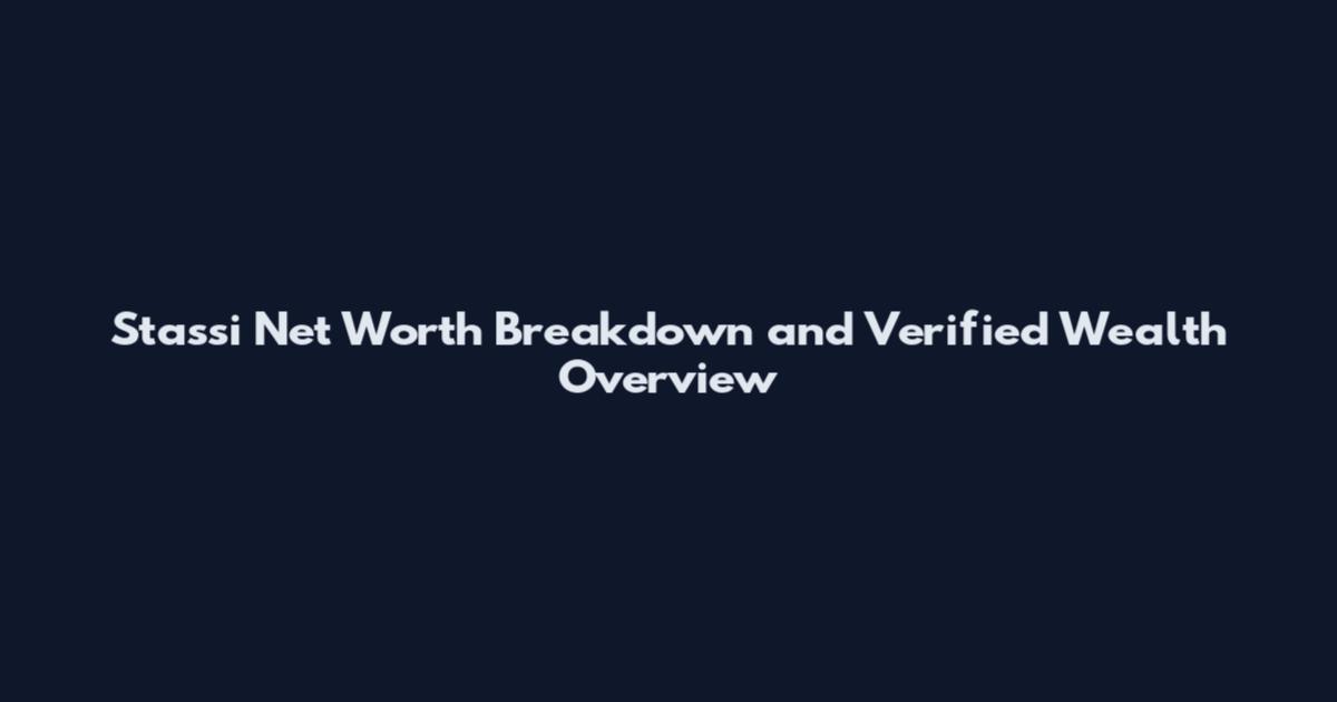 Stassi Net Worth Breakdown and Verified Wealth Overview