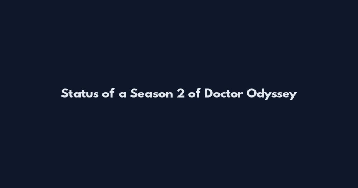 Status of a Season 2 of Doctor Odyssey