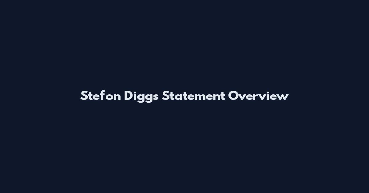 Stefon Diggs Statement Overview
