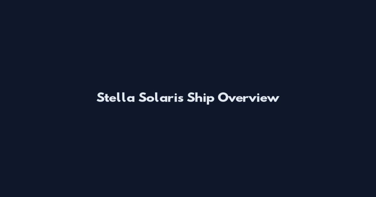 Stella Solaris Ship Overview