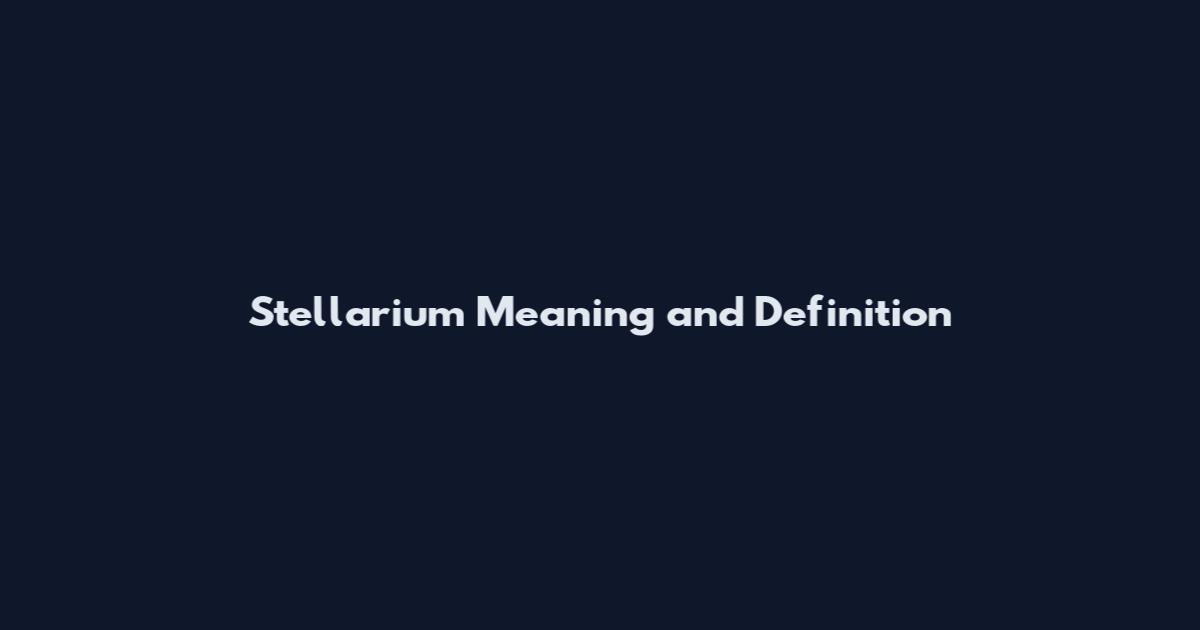 Stellarium Meaning and Definition