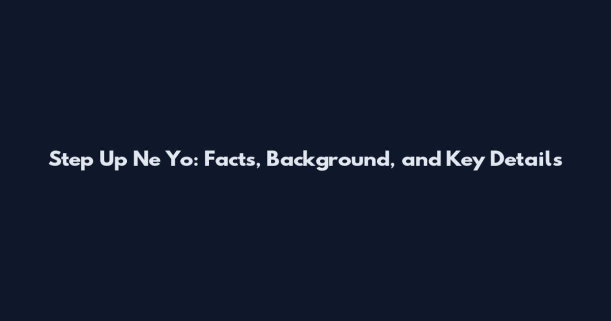 Step Up Ne Yo: Facts, Background, and Key Details