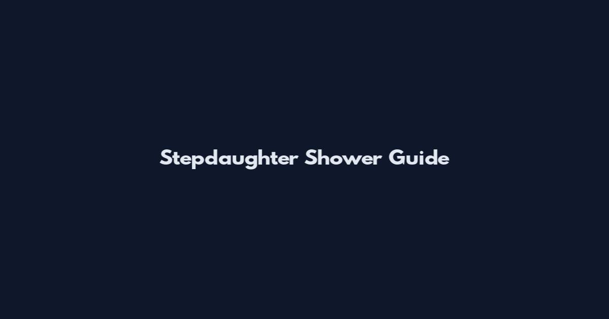 Stepdaughter Shower Guide