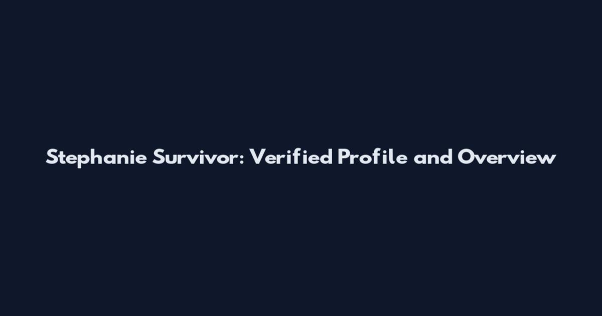 Stephanie Survivor: Verified Profile and Overview