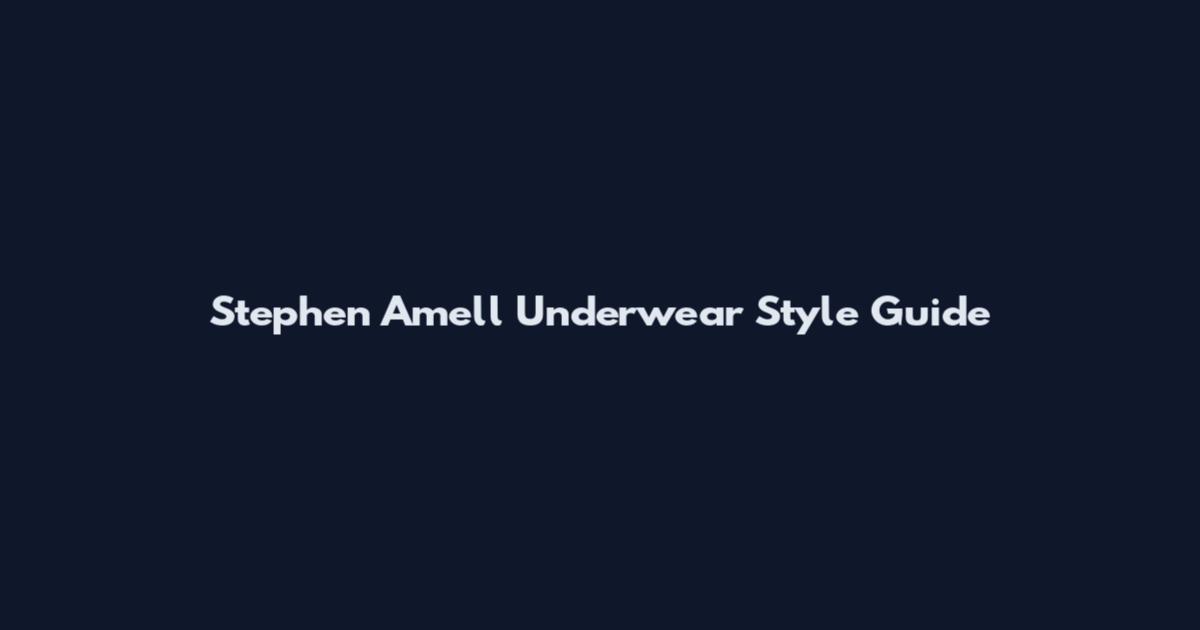 Stephen Amell Underwear Style Guide