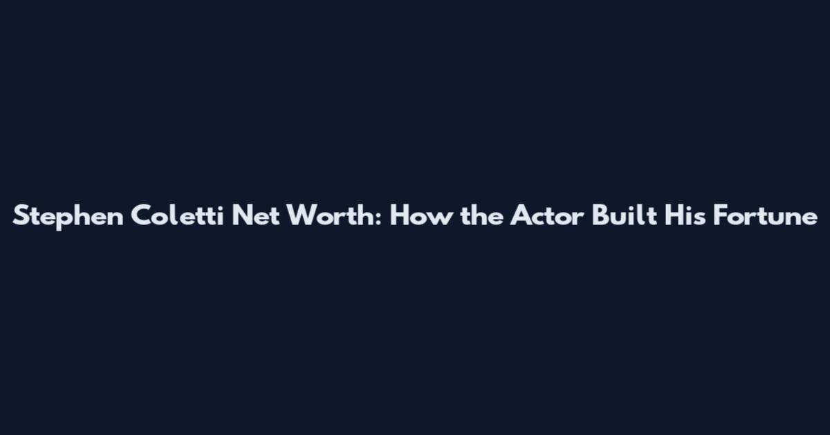 Stephen Coletti Net Worth: How the Actor Built His Fortune