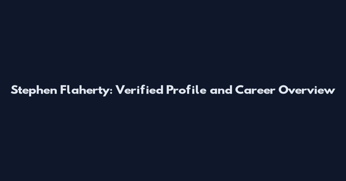 Stephen Flaherty: Verified Profile and Career Overview