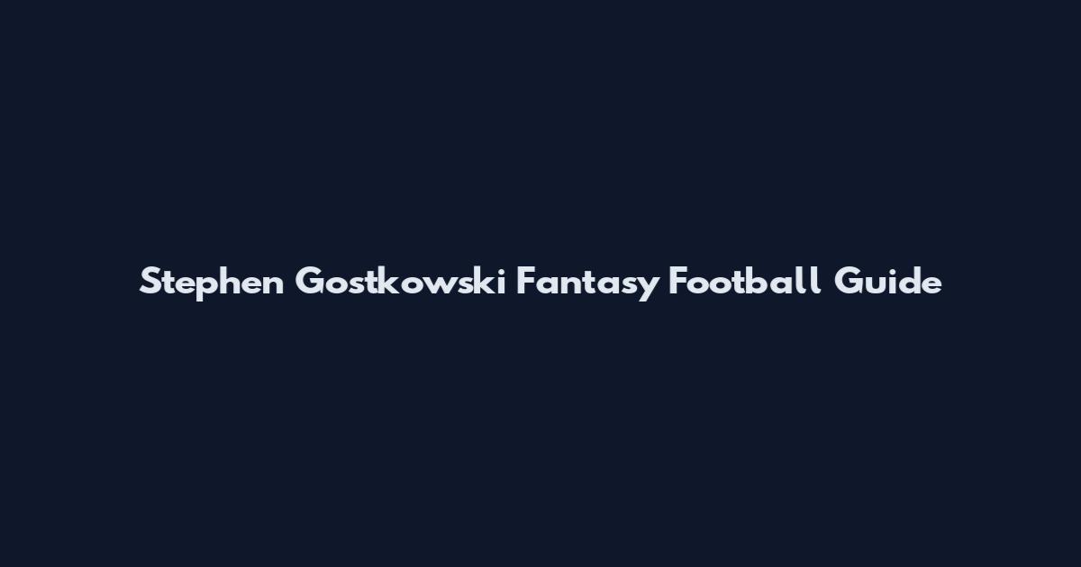 Stephen Gostkowski Fantasy Football Guide