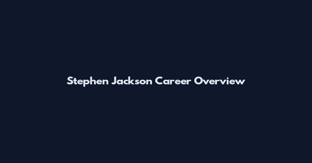 Stephen Jackson Career Overview