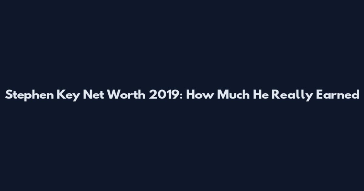Stephen Key Net Worth 2019: How Much He Really Earned