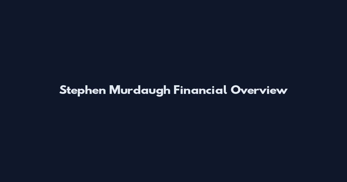 Stephen Murdaugh Financial Overview