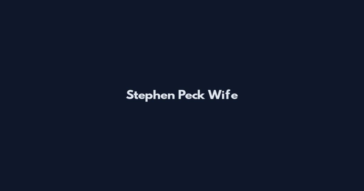 Stephen Peck Wife