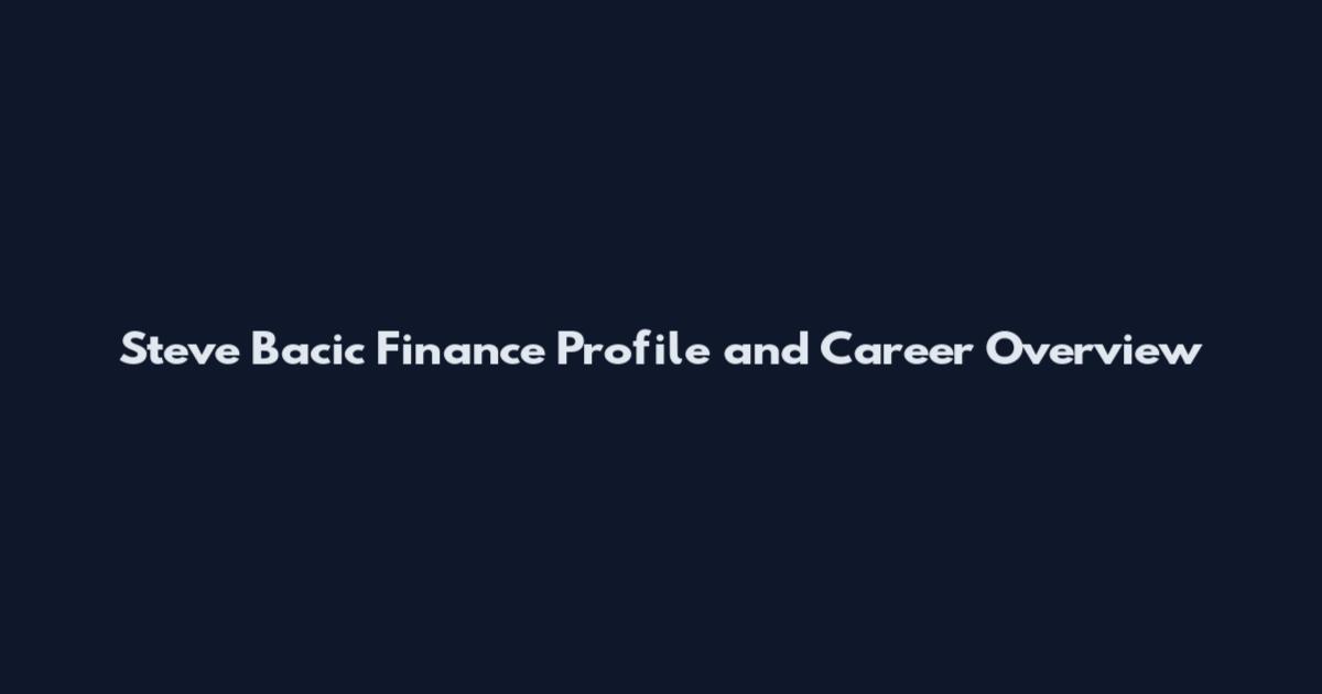 Steve Bacic Finance Profile and Career Overview