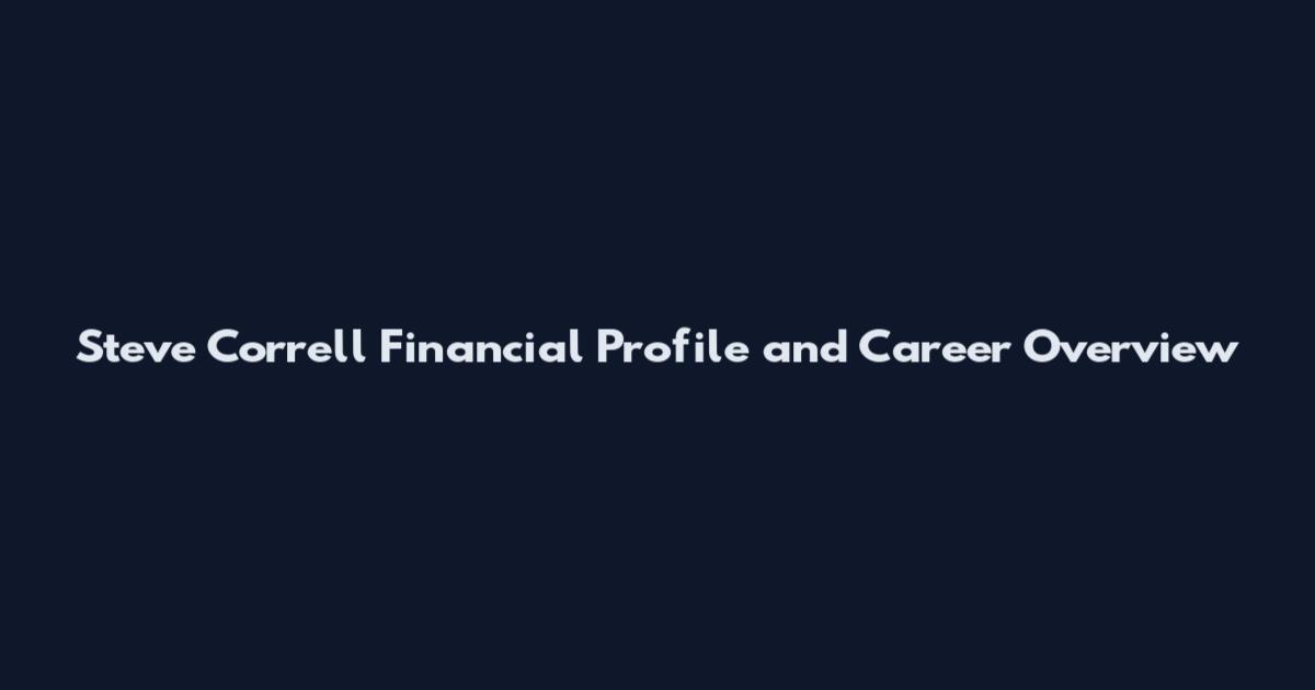 Steve Correll Financial Profile and Career Overview