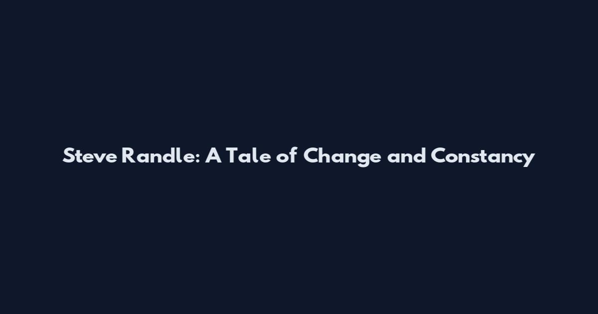 Steve Randle: A Tale of Change and Constancy