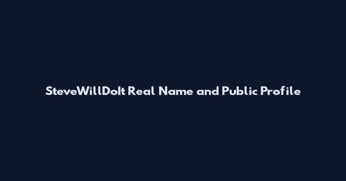 SteveWillDoIt Real Name and Public Profile