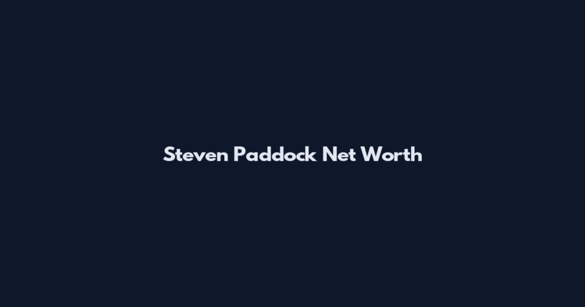 Steven Paddock Net Worth