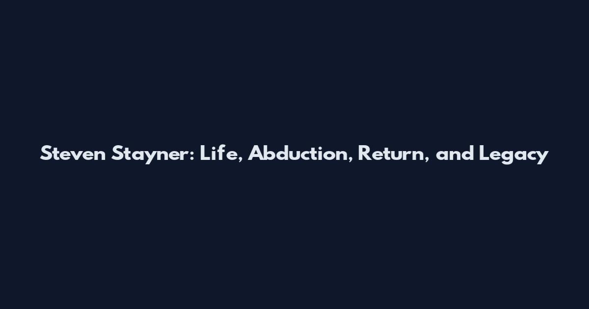 Steven Stayner: Life, Abduction, Return, and Legacy