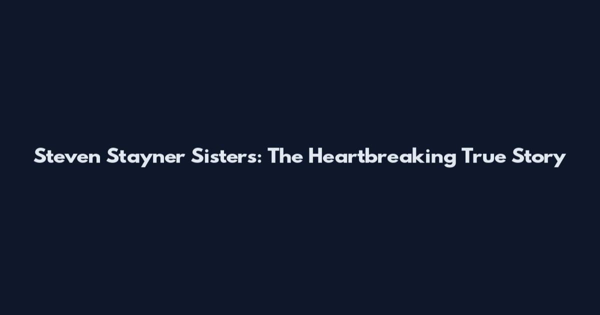 Steven Stayner Sisters: The Heartbreaking True Story