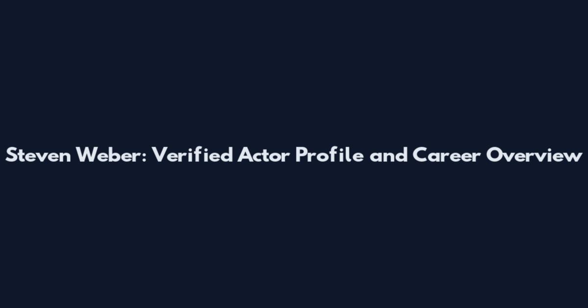 Steven Weber: Verified Actor Profile and Career Overview