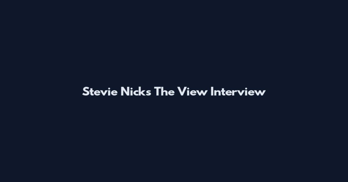 Stevie Nicks The View Interview