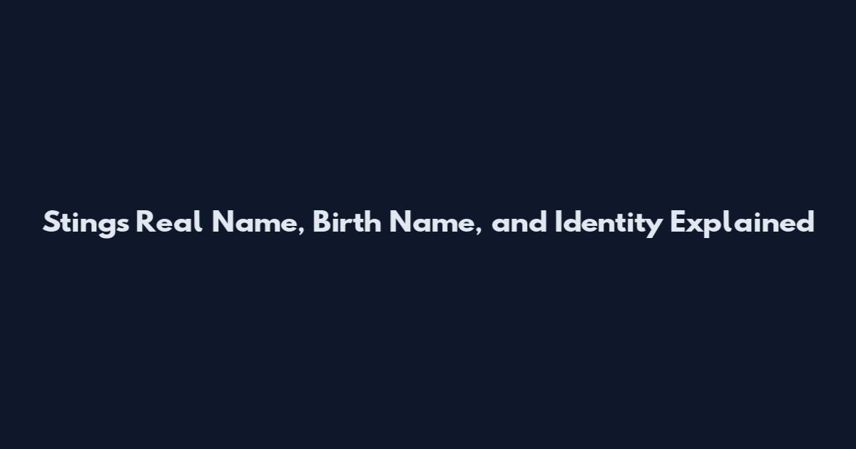 Sting's Real Name, Birth Name, and Identity Explained