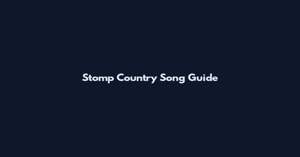Stomp Country Song Guide