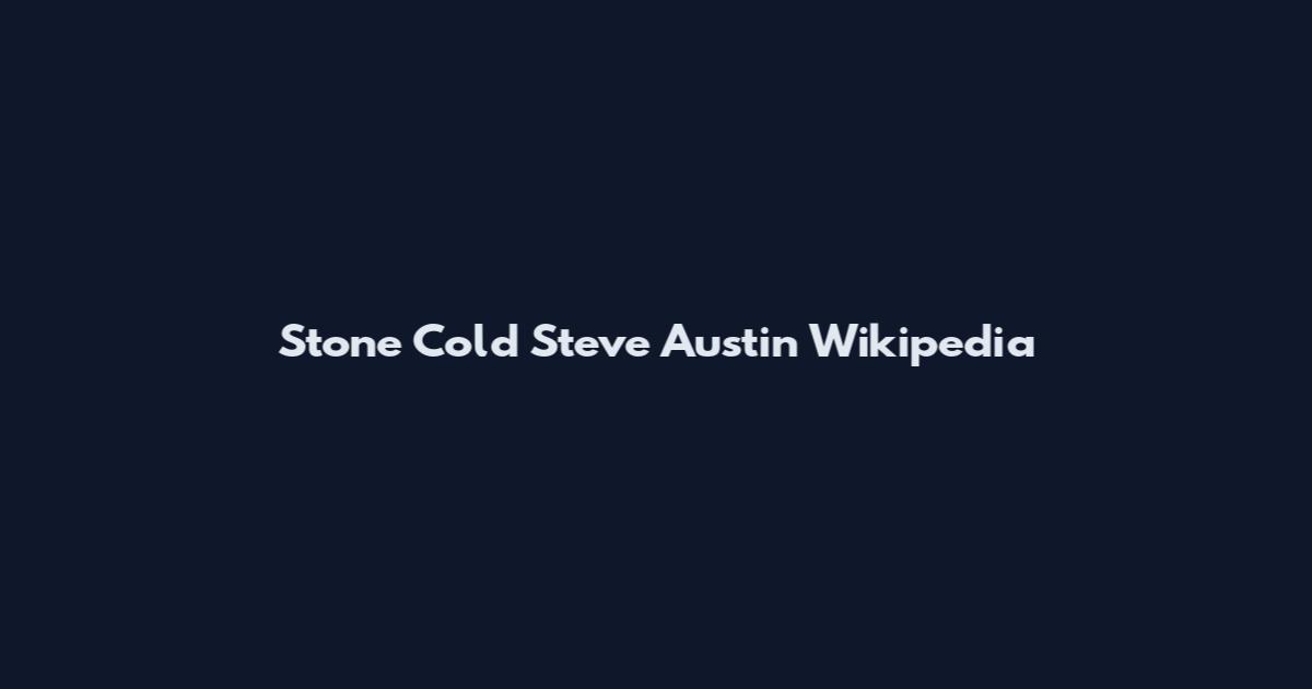 Stone Cold Steve Austin Wikipedia