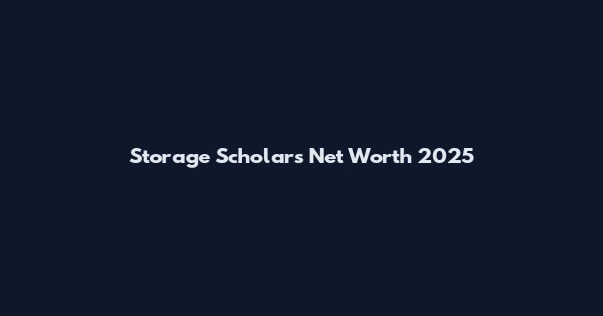 Storage Scholars Net Worth 2025