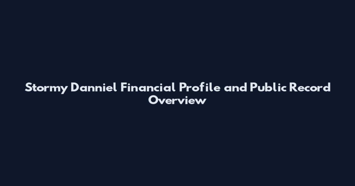 Stormy Danniel Financial Profile and Public Record Overview