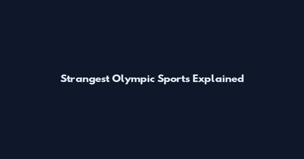 Strangest Olympic Sports Explained
